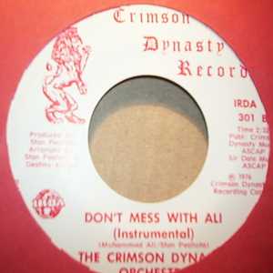 THE CRIMSON DYNASTY ORCHESTRA / MUHAMMAD ALI DON'T MESS WITH ALI / I'M THE GREATEST