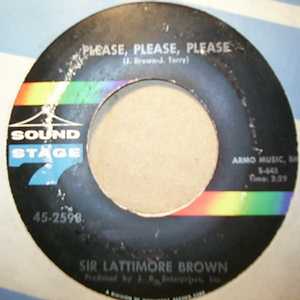 SIR LATTIMORE BROWN — PLEASE PLEASE PLEASE / IT'S GONNA TAKE A LITTLE TIME record label scan