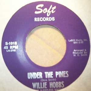 WILLIE HOBBS UNDER THE PINES / CRY CRY CRY