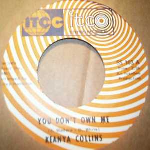 KEANYA COLLINS YOU DON'T OWN ME / AS MUCH YOURS AS HE IS MINE