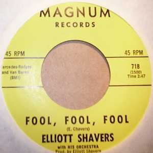 ELLIOTT SHAVERS — FOOL FOOL FOOL / A SWINGIN PARTY record label scan