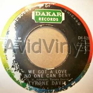 TYRONE DAVIS WE GOT A LOVE NO ONE CAN DENY / YOU KEEP ME HOLDING ON