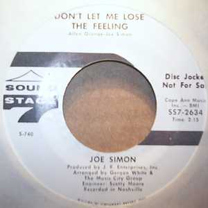 JOE SIMON DON'T LET ME LOSE THE FEELING / BABY DON'T BE LOOKING IN MY MIND