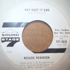 ROSCOE ROBINSON WHY MUST IT END / SAME