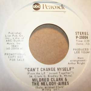 MILDRED CLARK AND THE MELODY AIRES CAN'T CHANGE MYSELF / SAME