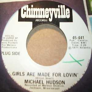 MICHAEL HUDSON — GIRLS ARE MADE FOR LOVIN' / SWEETHEARTS FOR NOW record label scan