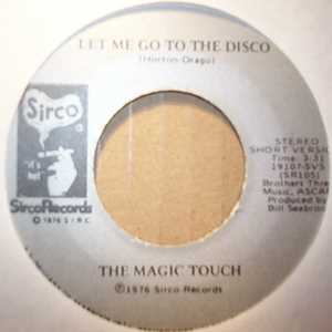 THE MAGIC TOUCH — LET ME GO TO THE DISCO / LONG VERSION record label scan