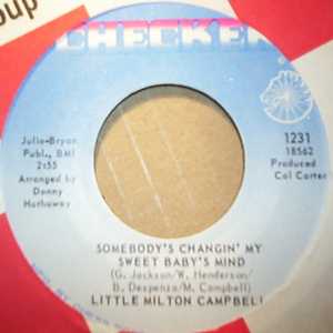 LITTLE MILTON CAMPBELL SOMEBODY'S CHANGIN' MY SWEET BABY'S MIND / I'M TIRED