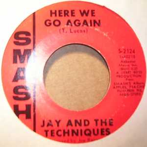 JAY AND THE TECHNIQUES HERE WE GO AGAIN / KEEP THE BALL ROLLIN