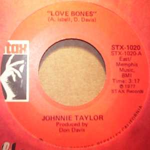 JOHNNIE TAYLOR — LOVE BONES / STEAL AWAY record label scan