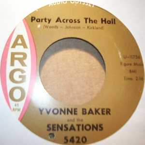 YVONNE BAKER AND THE SENSATIONS PARTY ACROSS THE HALL / NO CHANGES