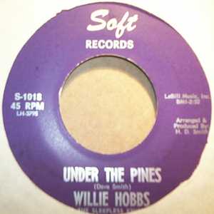 WILLIE HOBBS UNDER THE PINES / CRY CRY CRY