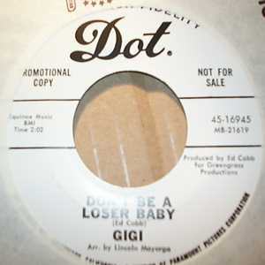 GIGI DON'T BE A LOSER BABY / CAN'T HELP FALLING IN LOVE