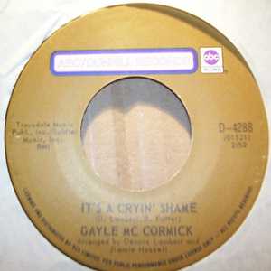 GAYLE MC CORMICK IT'S A CRYIN' SHAME / IF ONLY YOU BELIEVE