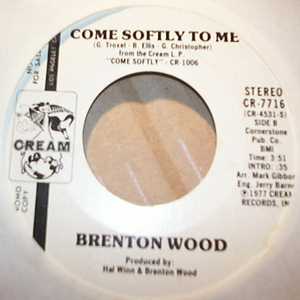 BRENTON WOOD — COME SOFTLY TO ME / SAME record label scan
