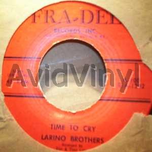 LARINO BROTHERS TIME TO CRY / ALL BECAUSE OF YOU