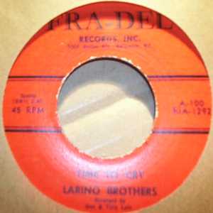 LARINO BROTHERS TIME TO CRY / ALL BECAUSE OF YOU