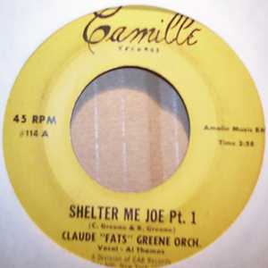 CLAUDE FATS GREENE ORCHESTRA SHELTER ME JOE / PT2
