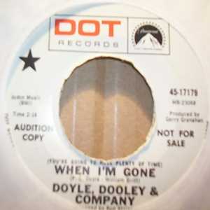 DOYLE, DOOLEY AND COMPANY WHEN I'M GONE / SAY HELLO TO THE SUN
