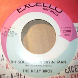 KELLY BROS — SOUND OF A CRYIN MAN / IT TAKES YOU record label scan