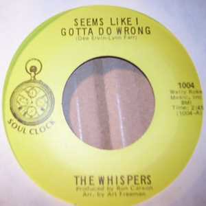 WHISPERS — SEEMS LIKE I GOTTA DO WRONG / NEEDLE IN A HAYSTACK record label scan