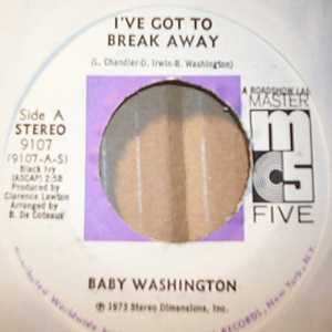BABY WASHINGTON — I'VE GOT TO BREAK AWAY / YOU record label scan