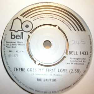THE DRIFTERS THERE GOES MY FIRST LOVE / DON'T CRY ON THE WEEKEND
