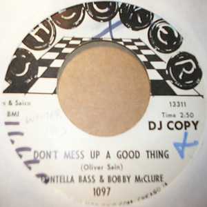 FONTELLA BASS AND BOBBY MCCLURE DON'T MESS UP A GOOD THING / BABY, WHAT YOU WANT ME TO DO