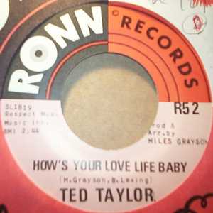 TED TAYLOR HOW'S YOUR LOVE LIFE BABY / TROUBLED WORLD