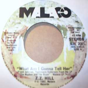 Z Z HILL — WHAT AM I GONNA TELL HER / GET YOU SOME BUSINESS record label scan