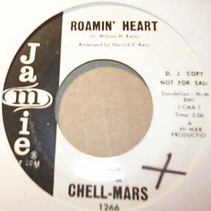 CHELL-MARS ROAMIN' HEART / FEEL ALRIGHT