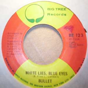 BULLET — WHITE LIES BLUE EYES / CHANGES OF MIND record label scan
