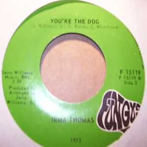 IRMA THOMAS — YOU'RE THE DOG / SHE'LL NEVER BE YOUR WIFE record label scan