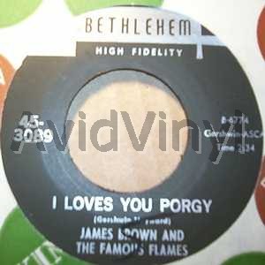 JAMES BROWN AND THE FAMOUS FLAMES I LOVES YOU PORGY / YOURS AND MINE