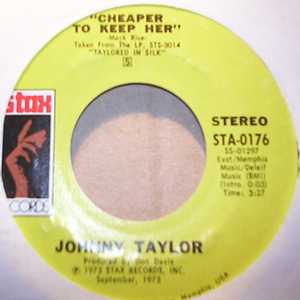JOHNNY TAYLOR CHEAPER TO KEEP HER / I CAN READ BETWEEN THE LINES