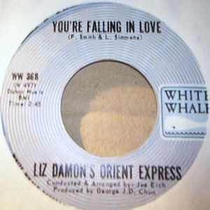LIZ DAMON'S ORIENT EXPRESS YOU'RE FALLING IN LOVE / 1900 YESTERDAY