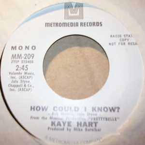 KAYE HART HOW COULD I KNOW / TO A SMALL DEGREE