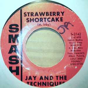 JAY AND THE TECHNIQUES STRAWBERRY SHORTCAKE / STILL