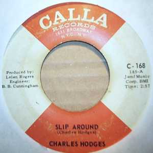 CHARLES HODGES SLIP AROUND / EASIER TO SAY THAN DO