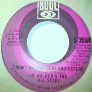 J R WALKER AND THE ALL STARS — RIGHT ON BROTHERS AND SISTERS / TAKE ME GIRL I'M READY record label scan