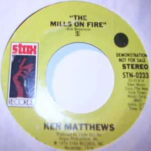 KEN MATTHEWS THE MILLS ON FIRE / SAME