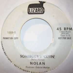 NOLAN — SOMEBODY'S CRYIN' / I LIKE WHAT YOU GIVE record label scan
