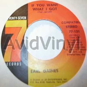 EARL GAINES IF YOU WANT WHAT I GOT / HYMN NUMBER 5