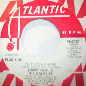HARRY DEAL AND THE GALAXIES THIS LOVE I HAVE / WALRUS