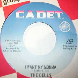 THE DELLS I WANT MY MOMMA / ALWAYS TOGETHER