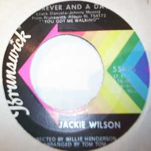 JACKIE WILSON FOREVER AND A DAY / THE GIRL TURNED ME ON