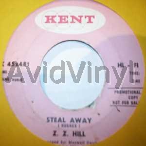 Z Z HILL STEAL AWAY / NOTHING CAN CHANGE THE LOVE I HAVE YOU