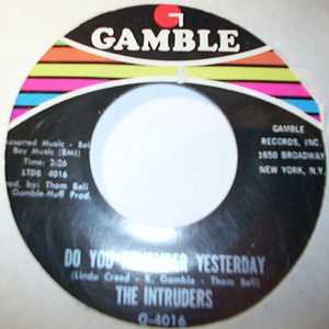INTRUDERS — DO YOU REMEMBER YESTERDAY / I BET HE DON'T LOVE YOU record label scan