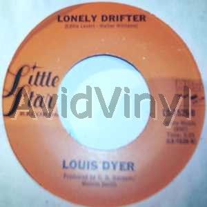 LOUIS DYER LONELY DRIFTER / I WANNA MAKE LOVE TO YOU