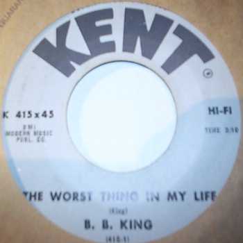 B.B. KING — THE WORST THING IN MY LIFE / GOT EM BAD record label scan